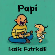 Title: Papi / Daddy, Author: Leslie Patricelli