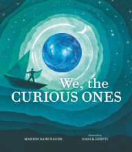 Title: We, the Curious Ones, Author: Marion Dane Bauer