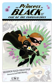 Title: The Princess in Black and the Case of the Coronavirus: A PSA Booklet, Author: Shannon Hale