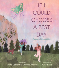 Title: If I Could Choose a Best Day: Poems of Possibility, Author: Charles Waters