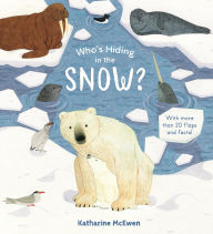 Title: Who's Hiding in the Snow?, Author: Katharine McEwen