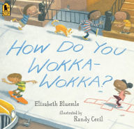 How Do You Wokka-Wokka?