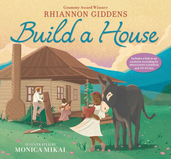 Build a House by Rhiannon Giddens, Monica Mikai, Hardcover Barnes