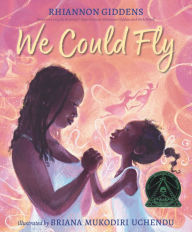 Title: We Could Fly, Author: Rhiannon Giddens