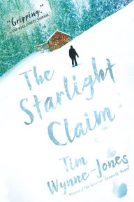 Title: The Starlight Claim, Author: Tim Wynne-Jones