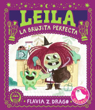 Title: Leila, la brujita perfecta / Leila, the Perfect Witch, Author: Flavia Z. Drago