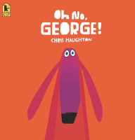 Title: Oh No, George!, Author: Chris Haughton