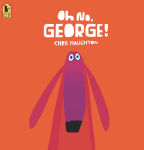 Alternative view 1 of Oh No, George!