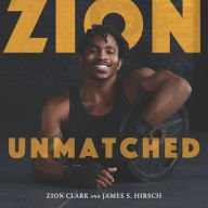Title: Zion Unmatched, Author: Zion Clark