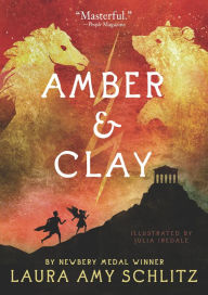 Title: Amber and Clay, Author: Laura Amy Schlitz
