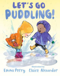 Title: Let's Go Puddling!, Author: Emma Perry