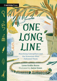 Title: One Long Line: Marching Caterpillars and the Scientists Who Followed Them, Author: Loree Burns