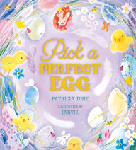 Title: Pick a Perfect Egg, Author: Patricia Toht