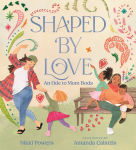 Alternative view 1 of Shaped by Love: An Ode to Mom Bods