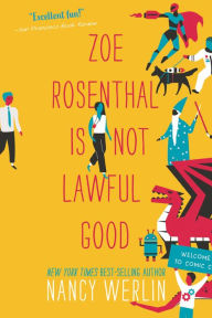 Title: Zoe Rosenthal Is Not Lawful Good, Author: Nancy Werlin