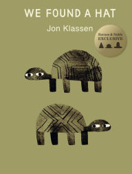 Title: We Found a Hat (B&N Exclusive Edition), Author: Jon Klassen