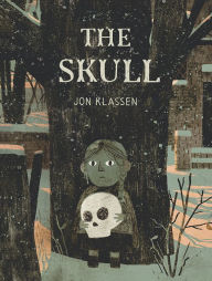 Title: The Skull: A Tyrolean Folktale, Author: Jon Klassen