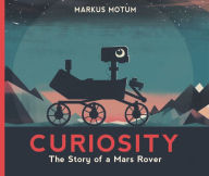 Title: Curiosity: The Story of a Mars Rover, Author: Markus Motum