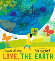 Title: Love, the Earth, Author: Frances Stickley