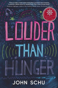 Title: Louder Than Hunger, Author: John Schu