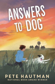 Title: Answers to Dog, Author: Pete Hautman