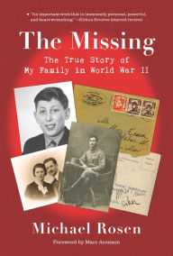 Title: The Missing: The True Story of My Family in World War II, Author: Michael Rosen