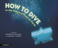 Title: How to Dive to the Deepest Place on Earth, Author: Kathryn D. Sullivan