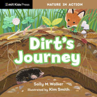 Title: Dirt's Journey, Author: Sally M. Walker
