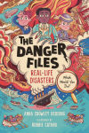 Alternative view 1 of The Danger Files: Real-Life Disasters