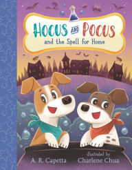 Title: Hocus and Pocus and the Spell for Home, Author: A. R. Capetta