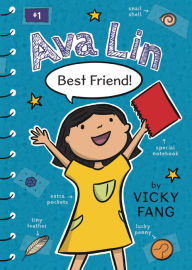 Title: Ava Lin, Best Friend!, Author: Vicky Fang