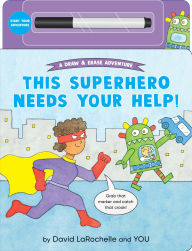 Title: This Superhero Needs Your Help!, Author: David LaRochelle