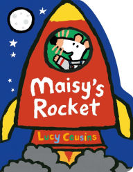 Title: Maisy's Rocket, Author: Lucy Cousins