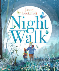 Title: Night Walk, Author: JASON COCKCROFT