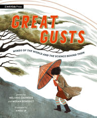 Title: Great Gusts: Winds of the World and the Science Behind Them, Author: Melanie Crowder