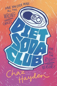 Title: Diet Soda Club, Author: Chaz Hayden
