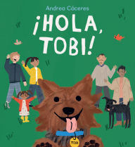 Title: ¡Hola, Tobi!, Author: Andrea Cáceres
