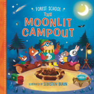 Title: Forest School: The Moonlit Campout, Author: Ruth Symons