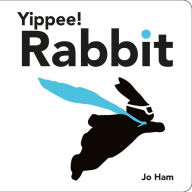 Title: Yippee! Rabbit, Author: Jo Ham