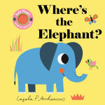 Alternative view 1 of Where's the Elephant?: (An Interactive, Sensory Lift-the-Flap Book with Felt Flaps and a Mirror for Babies & Toddlers. African Safari Animals Include a Cheetah, Hippo, & Ostrich.)