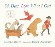 Title: Oh Dear, Look What I Got!, Author: Michael Rosen