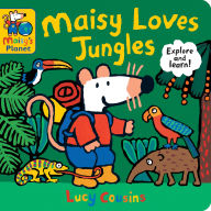 Title: Maisy Loves Jungles: A Maisy's Planet Book: (Educational Board Book About Tropical Forests - For Toddlers and Kids Ages 1-3), Author: Lucy Cousins