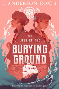Title: The Loss of the Burying Ground, Author: J. Anderson Coats