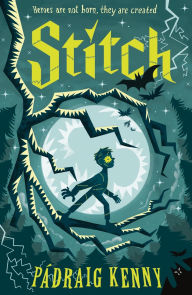 Title: Stitch: Reimagining Frankenstein, Author: Pádraig Kenny