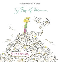 Title: So Few of Me, Author: Peter H. Reynolds