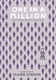 Title: One in a Million: A Graphic Memoir, Author: Claire Lordon
