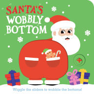Title: Santa's Wobbly Bottom, Author: Kit Frost