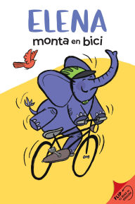 Title: Elena Rides / Elena monta en bici: A Dual Edition Flip Book, Author: Juana Medina