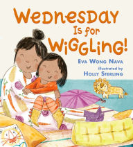 Title: Wednesday Is for Wiggling!, Author: Eva Wong Nava