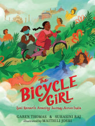 Title: The Bicycle Girl: Jyoti Kumari's Amazing Journey Across India, Author: Suhasini Raj